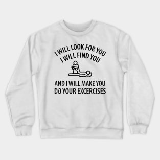 physiotherapist physical therapy gift saying funny Crewneck Sweatshirt